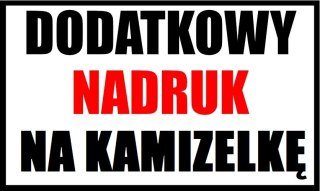 DODATKOWY NADRUK PRZÓD NA KAMIZELKĘ ODBLASKOWĄ #