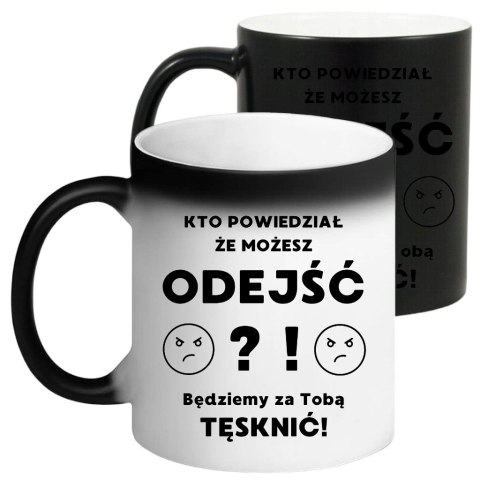 Kubek magiczny śmieszny prezent na pożegnanie koleżanki kolegi z pracy