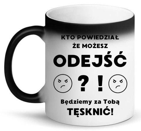 Kubek magiczny śmieszny prezent na pożegnanie koleżanki kolegi z pracy