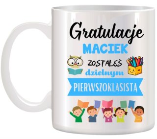 KUBEK DLA PIERWSZOKLASISTY IMIĘ CHŁOPCA DZIEWCZYNKI PASOWANIE NA UCZNIA #