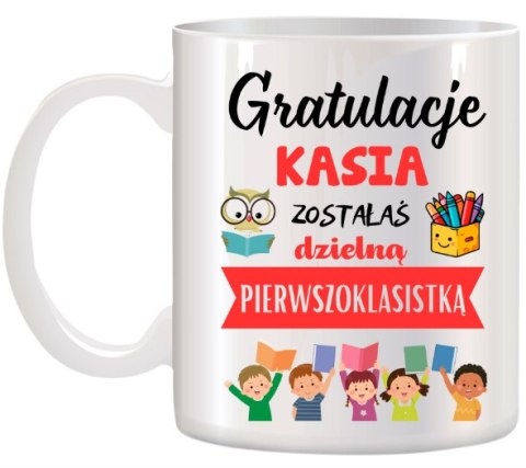 KUBEK DLA PIERWSZOKLASISTY IMIĘ CHŁOPCA DZIEWCZYNKI PASOWANIE NA UCZNIA # KUBEK DLA PIERWSZOKLASISTY IMIĘ CHŁOPCA DZIEWCZYNKI PASOWANIE NA UCZNIA #