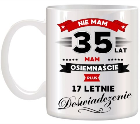 Kubek z nadrukiem śmieszny prezent na 35 urodziny oryginalny upominek