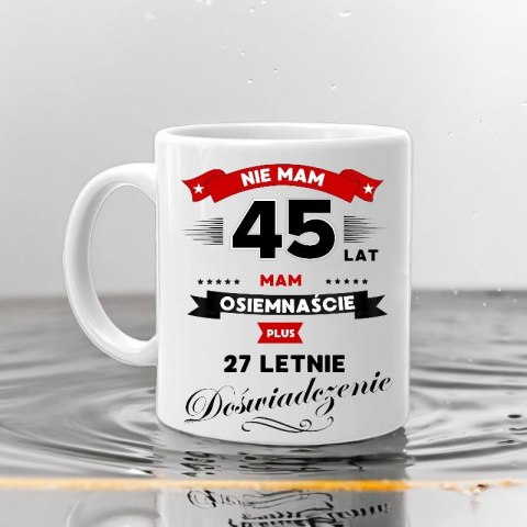 Kubek z nadrukiem śmieszny prezent na 45 urodziny oryginalny upominek