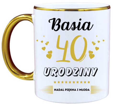 Kubek prezent na 40 urodziny kobiety koleżanki mamy z dowolnym imieniem