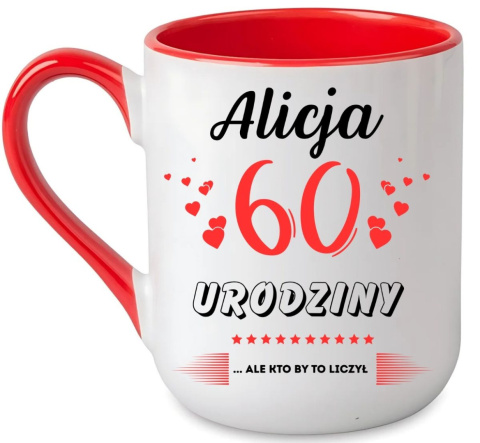 Kubek prezent na 60 urodziny kobiety koleżanki mamy z dowolnym imieniem
