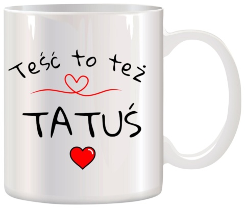 Kubek z nadrukiem śmieszny prezent dla taty teścia Dzień Ojca urodziny