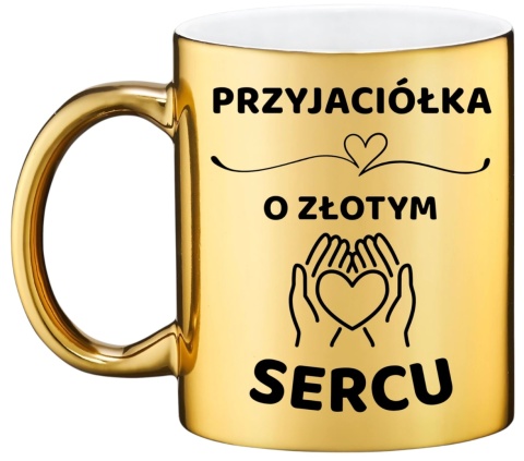 Złoty kubek z dedykacją wyjątkowy prezent dla PRZYJACIÓŁKI