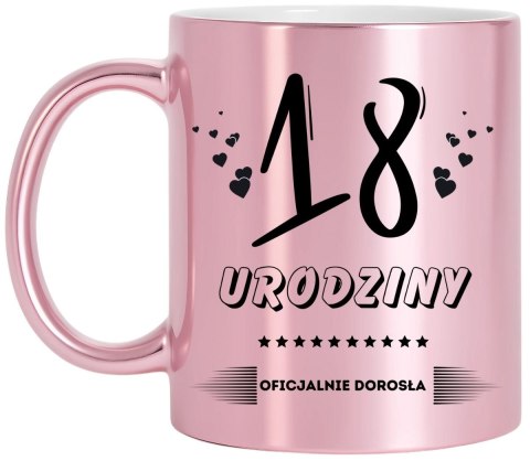 Kubek różowy z nadrukiem prezent na 18 urodziny dziewczyny koleżanki