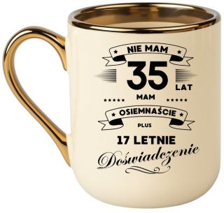Kubek PREMIUM prezent na URODZINY 35 LAT oryginalny upominek z dedykacją