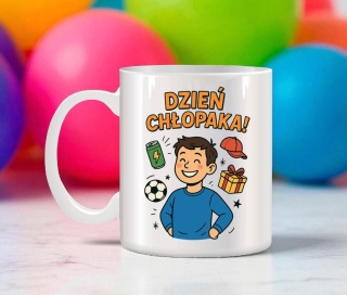 Kubek z nadrukiem prezent Dzień CHŁOPAKA dla kolegi chłopca urodziny wzory