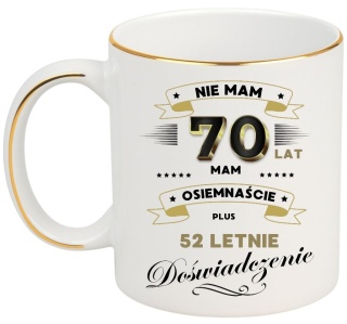 KUBEK PREMIUM NA 70 URODZINY BIAŁO-ZŁOTY ŚMIESZNY PREZENT
