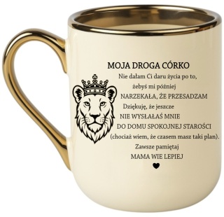 Kubek PREMIUM oryginalny śmieszny prezent dla CÓRKI od Mamy