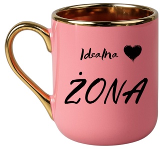 Kubek PREMIUM śmieszny prezent dla ŻONY MAMY upominek Żona Mama