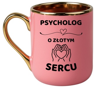 Kubek PREMIUM z dedykacją wyjątkowy elegancki prezent dla PSYCHOLOGA