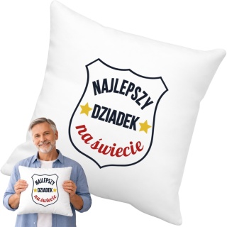 Poduszka z nadrukiem prezent DZIEŃ DZIADKA różne wzory Dziadek