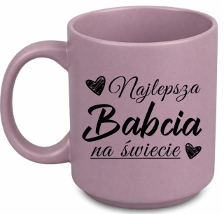 Kubek z nadrukiem piękny prezent Dzień BABCI urodziny imieniny Babcia