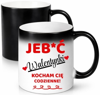 Kubek magiczny śmieszny prezent Je**ć WALENTYNKI dla Dziewczyny Chłopaka