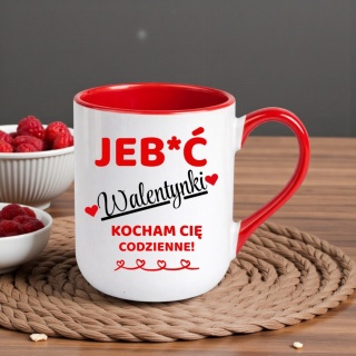 Kubek śmieszny nadruk prezent Je**ć WALENTYNKI dla Dziewczyny Chłopaka