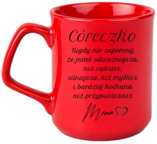 Kubek z dedykacją wyjątkowy oryginalny prezent dla CÓRKI