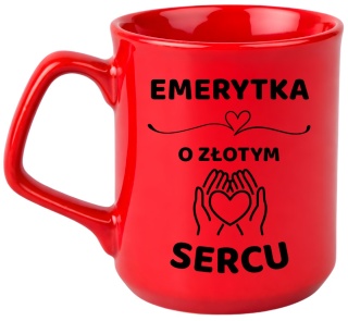 Kubek z dedykacją wyjątkowy oryginalny prezent dla EMERYTKI