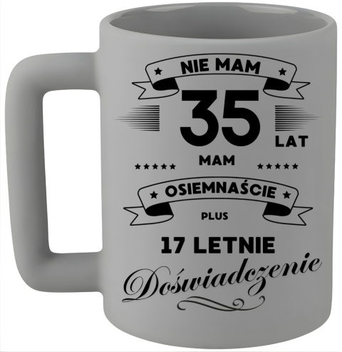Kubek 400ml DUŻY śmieszny nadruk Prezent z dedykacją na URODZINY 35 lat