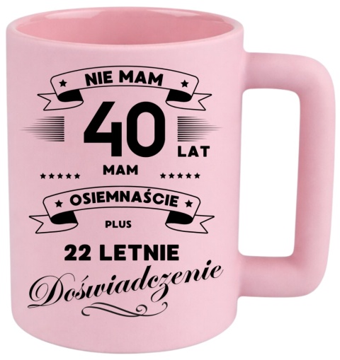 Kubek 400ml DUŻY śmieszny nadruk Prezent z dedykacją na URODZINY 40 lat