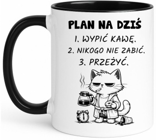 Kubek śmieszny nadruk PLAN NA DZIŚ prezent na urodziny inne okazje