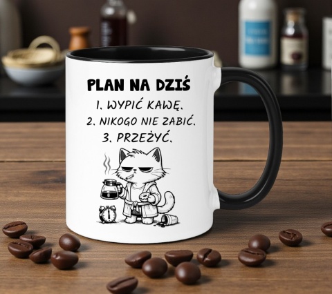 Kubek śmieszny nadruk PLAN NA DZIŚ prezent na urodziny inne okazje