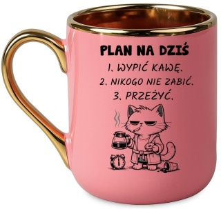 Kubek z nadrukiem PLAN NA DZIŚ prezent Dzień Kobiet urodziny dla Dziewczyny