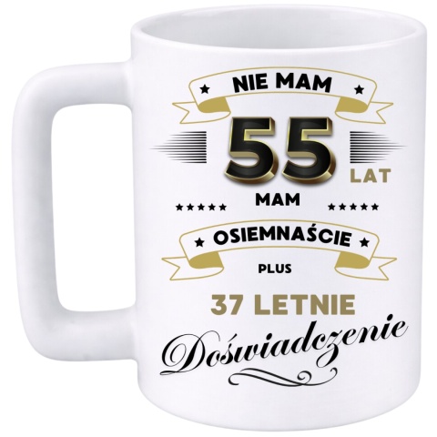 Kubek 400ml DUŻY z nadrukiem Super Prezent dedykacja na URODZINY 55 lat