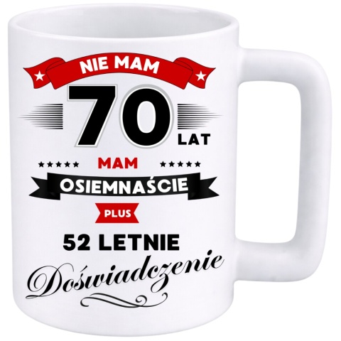 Kubek 400ml DUŻY z nadrukiem Super Prezent dedykacja na URODZINY 70 lat