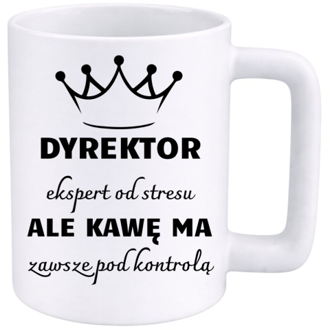 Kubek 400ml DUŻY z nadrukiem Dyrektor śmieszny prezent dla Dyrektorka