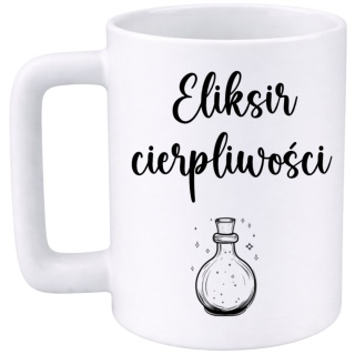 Kubek 400ml DUŻY z nadrukiem śmieszny prezent Eliksir cierpliwości