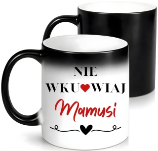 Kubek magiczny z nadrukiem prezent dla MAMY Dzień Matki Mama Teściowa