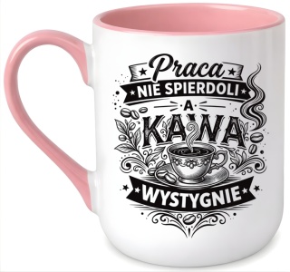 Kubek z nadrukiem śmieszny prezent dla Koleżanki z pracy Dziewczyny Mamy