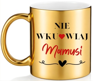Kubek złoty z nadrukiem prezent dla MAMY Dzień Matki Mama Teściowa