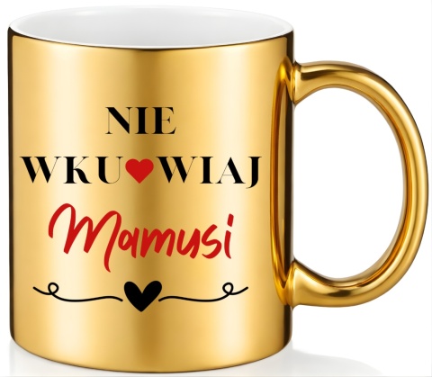 Kubek złoty z nadrukiem prezent dla MAMY Dzień Matki Mama Teściowa