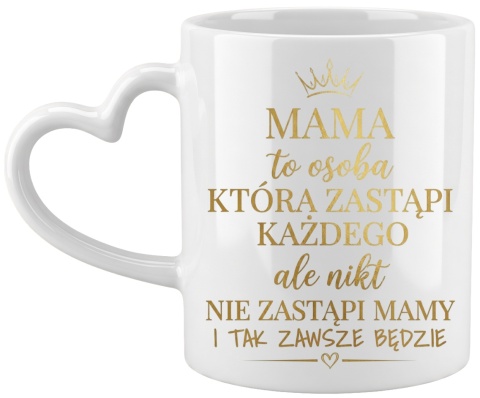Kubek z nadrukiem prezent dla MAMY Dzień Matki Mama Teściowa uchwyt serce