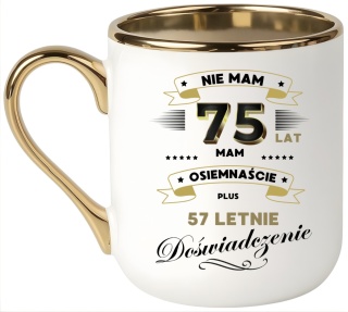 Kubek PREMIUM prezent na URODZINY 75 LAT oryginalny upominek z dedykacją