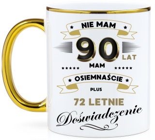 Kubek PREMIUM z nadrukiem śmieszny prezent z dedykacją na URODZINY 90 Lat