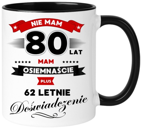 Kubek z nadrukiem śmieszny prezent z dedykacją na URODZINY 80 Lat