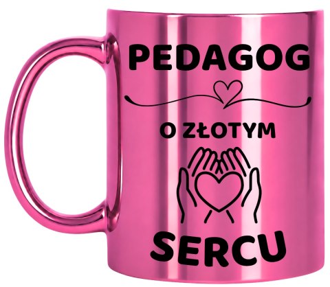Kubek różowy z dedykacją wyjątkowy prezent dla PEDAGOGA Pani PEDAGOG