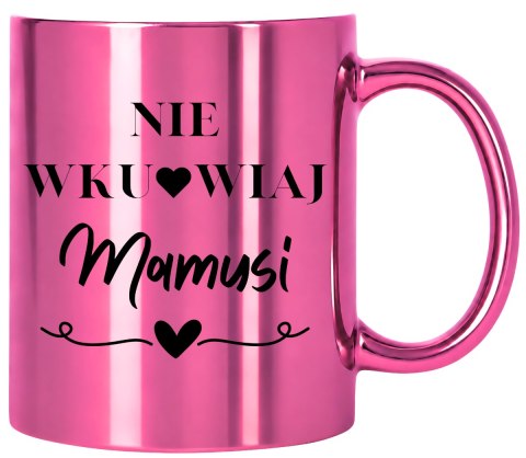 Kubek różowy z nadrukiem prezent dla MAMY Dzień Matki Mama Teściowa