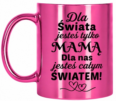Kubek różowy z nadrukiem prezent dla MAMY Dzień Matki Mama Teściowa