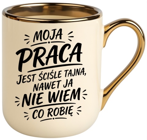 Kubek PREMIUM z nadrukiem śmieszny prezent - Moja praca jest ściśle tajna