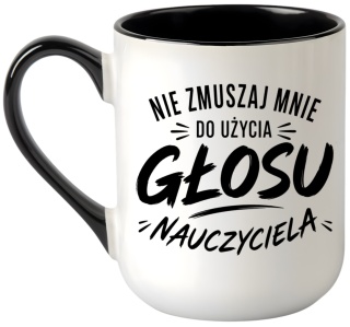 Kubek z nadrukiem śmieszny prezent Dzień Nauczyciela koniec Roku Szkolnego