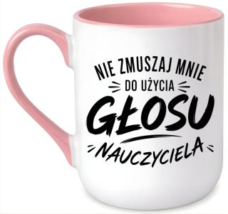 Kubek z nadrukiem śmieszny prezent Dzień Nauczyciela koniec Roku Szkolnego